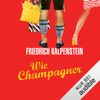 Wie Champagner: Herbert 2 - Friedrich Kalpenstein