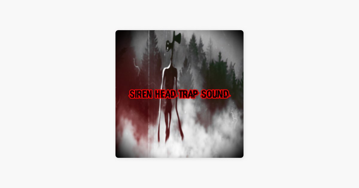 Siren Head Trap Sound - Single by Tha J-SQUAD