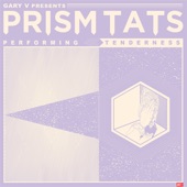 Prism Tats - Tenderness