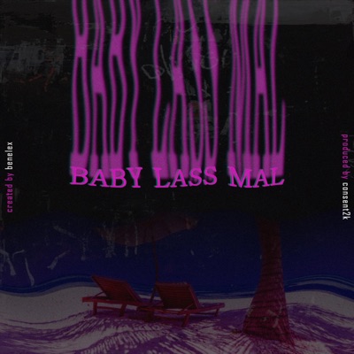 Baby Lass Mal - Single
