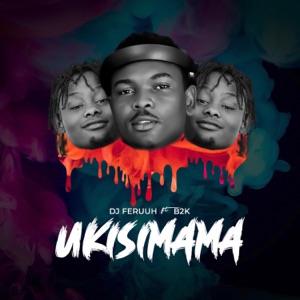 Ukisimama (feat. B2k)