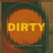 Dirty (feat. Vansterra & Antonio Fresco) - Single
