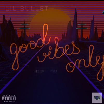 Good Vibes Only