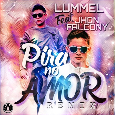 Pira No Amor 2 (Remix) [feat. Jhon Falcony] - Single
