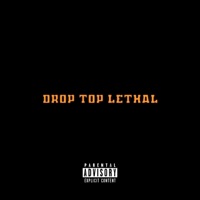 Drop Top Lethal - Single - BOSSMANGEM