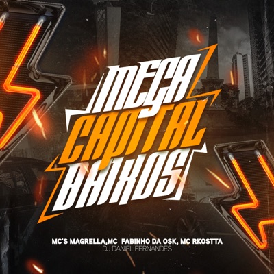 Mega Capital Baixos (feat. MC Magrella) - Single