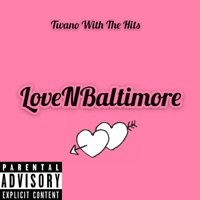 Lovenbaltimore - Twano With the Hits