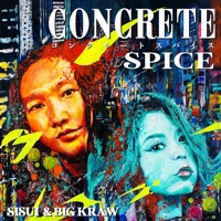 CONCRETE SPICE - SISUI & BIG KRAW