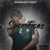 Sacrifices - BornBandzJu