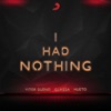 I Had Nothing - Single