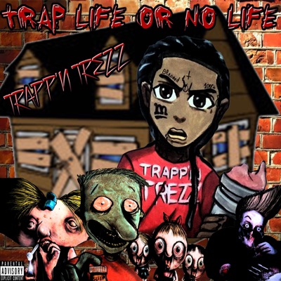 Trap Life or No Life