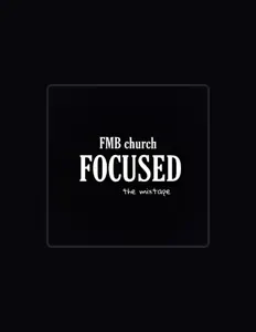 收听 Fmb Church、观看音乐视频、阅读小传、查看巡演日期等 ！