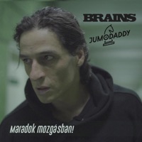 Maradok mozgásban (feat. JumoDaddy) - Single - Brains