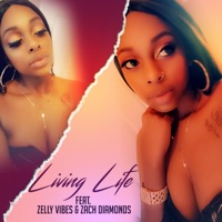 Living Life (feat. Zelly Vibes & Zach Diamonds) - Single - Trap Pocahontas
