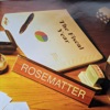 Rosematter