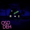 Oso Deh - Single, 2019