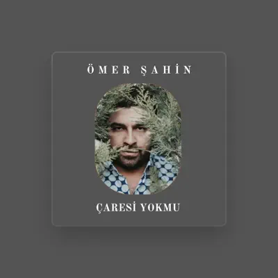 Listen to Ömer Şahin, watch music videos, read bio, see tour dates & more!