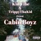 Cabin Boyz (feat. Trippythakid) - Kid Vibe lyrics