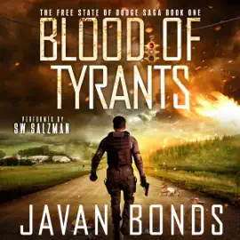 Blood of Tyrants: Free State of Dodge Saga, Book 1 (Unabridged)