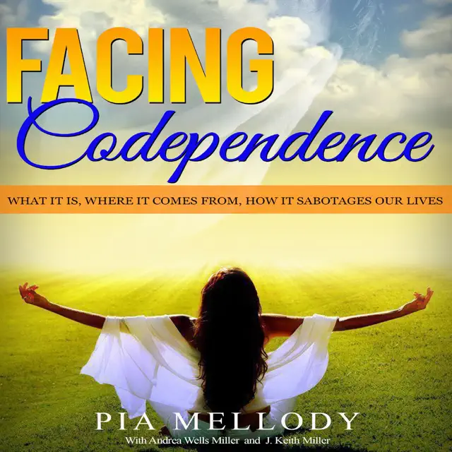 Facing Codependence: What It Is, Where It Comes from, How It Sabotages Our Lives (Unabridged)