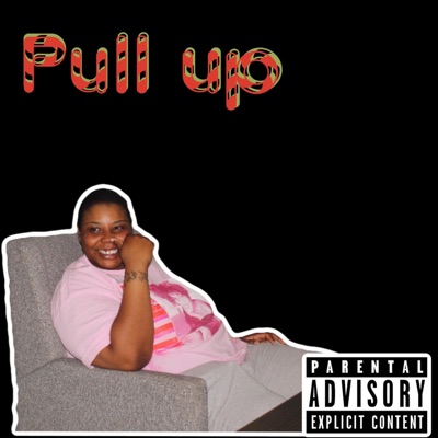 Pull Up (feat. G.R.U.N.D.Y. & Beautiful Joe) - Single