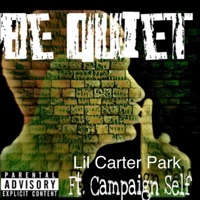 Be Quiet (feat. Campaign Self) - Single - Lil Carter Park