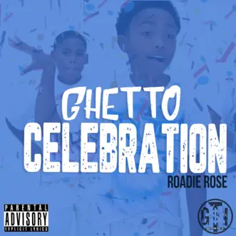 Ghetto Celebration - Single by Roadie Rose album reviews, ratings, credits