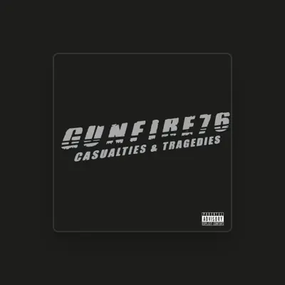 Listen to Gunfire 76, watch music videos, read bio, see tour dates & more!