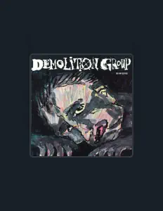 Dengarkan Demolition Group, tonton video musik, baca bio, lihat tanggal tur & lainnya!