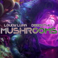 Mushrooms (feat. Loudy Luna) - Single - Deedotwill