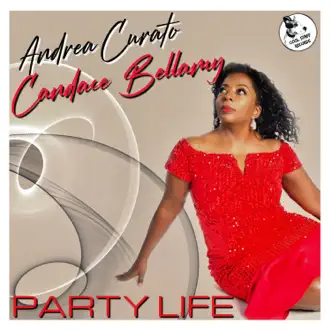 Party Life - Single by Andrea Curato & Candace Bellamy album reviews, ratings, credits