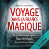 Voyage dans la France magique - Christian Doumergue
