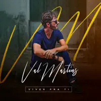 Viver pra Ti — Val Martins