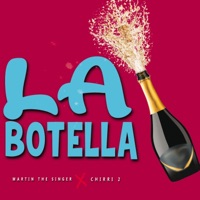 La Botella (feat. Chirri2) - Single - Martin the Singer