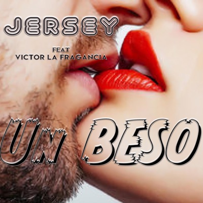 Un Beso (feat. Victor la Fragancia) - Single