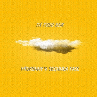 Tá Tudo Bem (feat. Segunda Fase) - Single