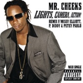 Mr. Cheeks - Lights, Camera, Action! (Radio Edit) [feat. Missy "Misdemeanor" Elliott & P. Diddy] [Remix  Club Mix  Radio]