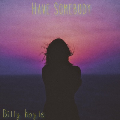 Have Somebody - Single