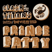 Scorpio / Roof over My Head (Clash of the Titans) - Single - Prince Fatty