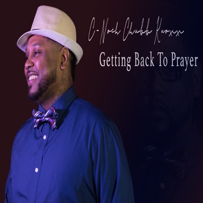 Getting Back to Prayer