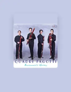 Poslechněte si interpreta Quadri Fagotti, sledujte hudební videa, přečtěte si životopis, podívejte se na data turné a další informace.