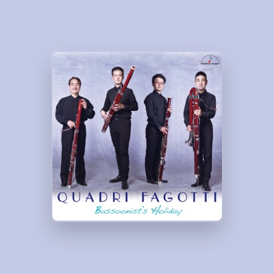 Listen to Quadri Fagotti, watch music videos, read bio, see tour dates & more!