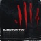 Bleed For You (feat. Kevin Kazi) - yosha lyrics