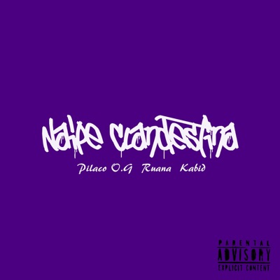 Naipe Clandestina (feat. Ruana & Kabid MC) - Single