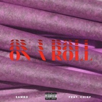 On a Roll (feat. Chief) - Single - $ambo