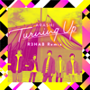 Turning Up (R3HAB Remix) - ARASHI & R3HAB