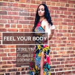 Feel Your Body (feat. Gallo Locknez) - Single