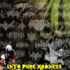 Into Pure Madness - EP