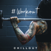 # Workout Chillout: Fitness 2019 (110-130 BPM) - Ambient Chill Out Lounge