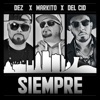 Siempre (feat. Markito MRK & DelCid) - Single